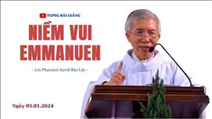 Niềm vui Emmanuen - Lm Phanxicô Xaviê Bảo Lộc | Thứ Sáu trước lễ Hiển Linh