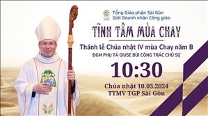 Tĩnh tâm Giới Doanh nhân Công giáo - Thánh lễ CN IV mùa Chay năm B | 10:30 ngày 10-3-2024