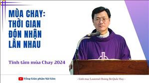 Mùa Chay: thời gian đón nhận lẫn nhau - Lm Laurensô Hoàng Bá Quốc Huy | Tĩnh tâm MC 2024