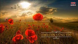 Cho Con Vững Tin - Nguyễn Duy (Mục Vụ Ngợi Ca)