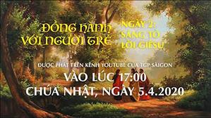 Đồng Hành Với Người Trẻ - Ngày 2: Sáng tỏ lời Giêsu