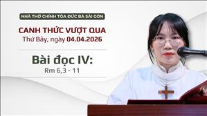 Bài đọc IV: Rm 6,3 - 11 | Canh thức Vượt qua