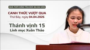 Đáp ca: Tv 15 - Xuân Thảo | Canh thức Vượt qua