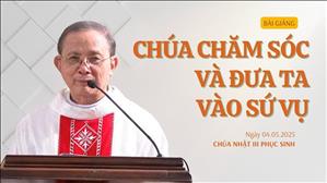 Chúa chăm sóc và đưa ta vào sứ vụ - Lm Giuse Vũ Hữu Hiền | Chúa nhật III Phục sinh năm C