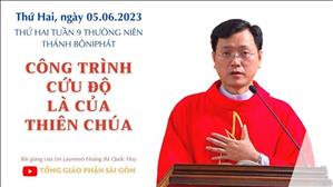 Công trình cứu độ là của Thiên Chúa - Lm Laurensô Hoàng Bá Quốc Huy | Thứ Hai tuần 9 TN