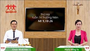 Gia đình cầu nguyện với Lời Chúa: Thứ Hai tuần 14 Thường Niên (Mt 9,18-26)