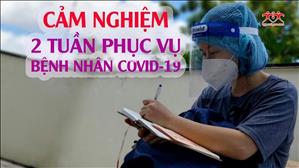 2 tuần phục vụ tại bệnh viện dã chiến - Nhật ký phục vụ tại bệnh viện dã chiến