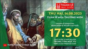 Thánh lễ trực tuyến | 17:30 | Thứ Hai Tuần 19 Mùa Thường Niên | Ngày 14-8-2023 | TTMV TGPSG