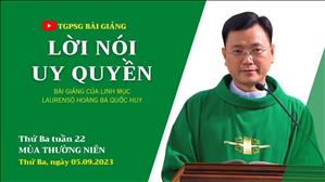 Lời nói uy quyền - Lm Laurensô Hoàng Bá Quốc Huy | Thứ Ba tuần 22 TN