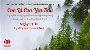 Ngày 01/10: Tự do của con cái Chúa | Con là Con yêu dấu