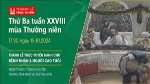 Thứ Ba Tuần 28 Thường Niên | 17:30 Ngày 15-10-2024 | TTMV TGPSG