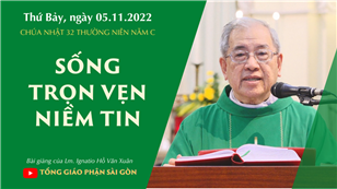 CN 32 TN năm C - Sống trọn vẹn niềm tin