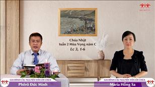 Gia đình cầu nguyện với Lời Chúa ngày 5-12-2021: Chúa nhật 2 mùa Vọng năm C (Lc 3, 1-6)