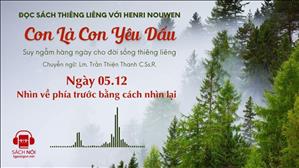 Ngày 5/12: Nhìn về phía trước bằng cách nhìn lại | Con là Con yêu dấu