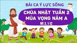 Bài ca Ý Lực Sống - Chúa nhật 2 mùa Vọng năm A - Mt 3, 1-12