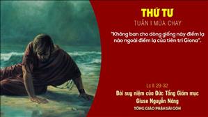 TGP Sài Gòn - Suy niệm Tin mừng ngày 24-2-2021: Thứ Tư tuần 1 mùa Chay - ĐTGM Giuse Nguyễn Năng