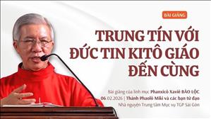 Trung tín với đức tin Kitô giáo đến cùng - Lm Phanxicô Xaviê Bảo Lộc | Thứ Sáu tuần IV Thường niên