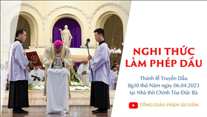 Nghi thức làm phép Dầu | Lễ Truyền Dầu 2023