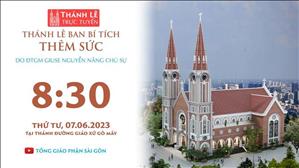 Thánh lễ ban Bí tích Thêm Sức | 8:30 ngày 7-6-2023 | Giáo xứ Gò Mây