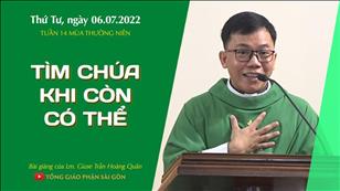 TGPSG Bài giảng: Thứ Tư tuần 14 mùa Thường niên ngày 6-7-2022 tại Nhà nguyện Trung tâm Mục vụ TGP Sài Gòn