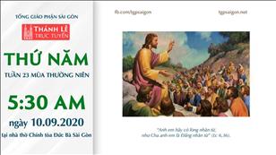 TGP Sài Gòn - Thánh lễ trực tuyến ngày 10-9-2020: thứ Năm tuần 23 mùa Thường niên lúc 5:30 sáng tại nhà thờ Chính tòa Đức Bà Sài Gòn