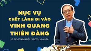 TGP Sài Gòn - Người Giáo dân của Thiên niên kỷ mới: Mục vụ chết lành đi vào vinh quang thiên đàng