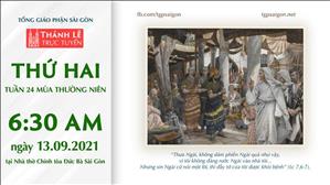TGP Sài Gòn trực tuyến 13-9-2021: Thứ Hai tuần 24 TN lúc 6:30 tại Nhà thờ Chính tòa Đức Bà