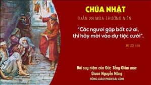 TGP Sài Gòn: Suy niệm Tin mừng ngày 11-10-2020: Chúa nhật 28 mùa Thường niên - ĐTGM Giuse Nguyễn Năng