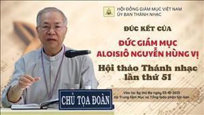 Đúc kết của ĐGM Aloisiô Nguyễn Hùng Vị trong hội thảo Thánh Nhạc lần thứ 51