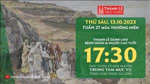 Thánh lễ trực tuyến | 17:30 | Thứ Sáu Tuần 27 Mùa Thường Niên | Ngày 13-10-2023 | TTMV TGPSG