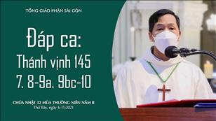 Chúa nhật 32 TN năm B - Đáp ca: Tv 145, 7. 8-9a. 9bc-10