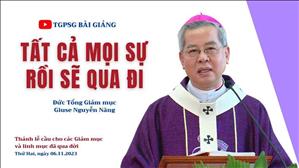 Tất cả mọi sự rồi sẽ qua đi - ĐTGM Giuse Nguyễn Năng