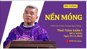 Nền móng - Lm Giuse Hoàng Ngọc Dũng | Thứ Năm tuần I MV
