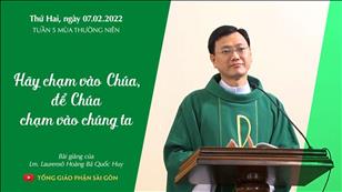 TGPSG Bài giảng: Thứ Hai tuần 5 mùa Thường niên ngày 7-2-2022 tại Nhà nguyện Trung tâm Mục vụ TGP Sài Gòn
