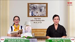 Gia đình cầu nguyện với Lời Chúa: Thứ Năm tuần 6 Thường niên (Mc 8, 27-33)