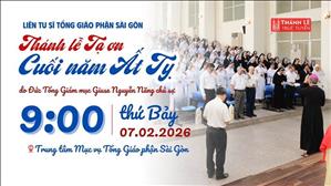 Liên Tu sĩ Tổng Giáo phận Sài Gòn: Thánh lễ Tạ ơn cuối năm Ất Tỵ | 7-2-2026