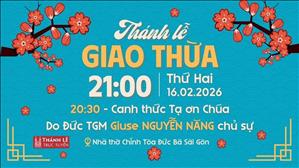 Thánh lễ Giao thừa | 21:00 ngày 16-2-2026 (29 Tết) | Nhà thờ Đức Bà