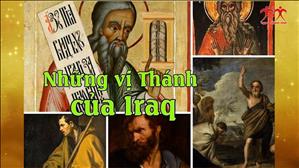 Những vị Thánh của Iraq - Edward Pentin / Tú Bùi chuyển ngữ