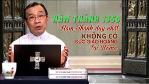 Năm Thánh 1350 - Năm Thánh duy nhất không có Đức Giáo Hoàng tại Rôma | Lm Phêrô Nguyễn Thanh Tùng