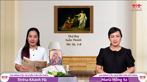 Gia đình cầu nguyện với Lời Chúa: Thứ Bảy tuần thánh (Mc 16, 1-8)