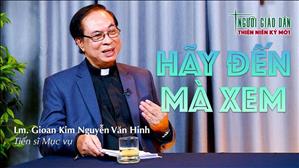 TGP Sài Gòn - Người Giáo dân của Thiên niên kỷ mới: Hãy đến mà xem