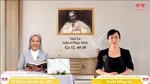 Gia đình cầu nguyện với Lời Chúa ngày 11-5-2022: Thứ Tư tuần 4 Phục sinh (Ga 12, 44-50)