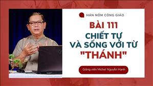 Bài 111: Chiết tự và sống với từ "THÁNH" | Hán - Nôm Công giáo