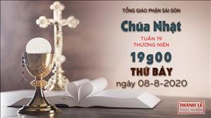 TGPSG trực tuyến: Thánh lễ Chúa nhật 19 Thường niên lúc 19g ngày 08-08-2020	
