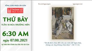TGP Sài Gòn trực tuyến 7-8-2021: Thứ Bảy tuần 18 TN lúc 6:30 tại Nhà thờ Chính tòa Đức Bà