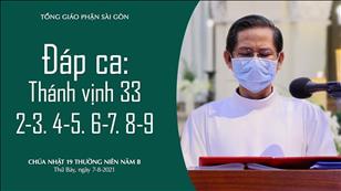 Chúa nhật 19 TN năm B - Đáp ca: Tv 33, 2-3. 4-5. 6-7. 8-9