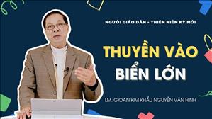 Thuyền vào biển lớn | Người Giáo dân Thiên niên kỷ mới