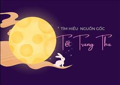 Văn hóa Tín ngưỡng Việt Nam: Tìm hiểu nguồn gốc Tết Trung Thu