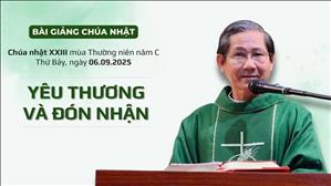 Yêu thương và đón nhận - Lm Phêrô Đỗ Duy Khánh | CN XXIII TN năm C