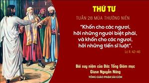 TGP Sài Gòn: Suy niệm Tin mừng ngày 14-10-2020: thứ Tư tuần 28 mùa Thường niên - ĐTGM Giuse Nguyễn Năng